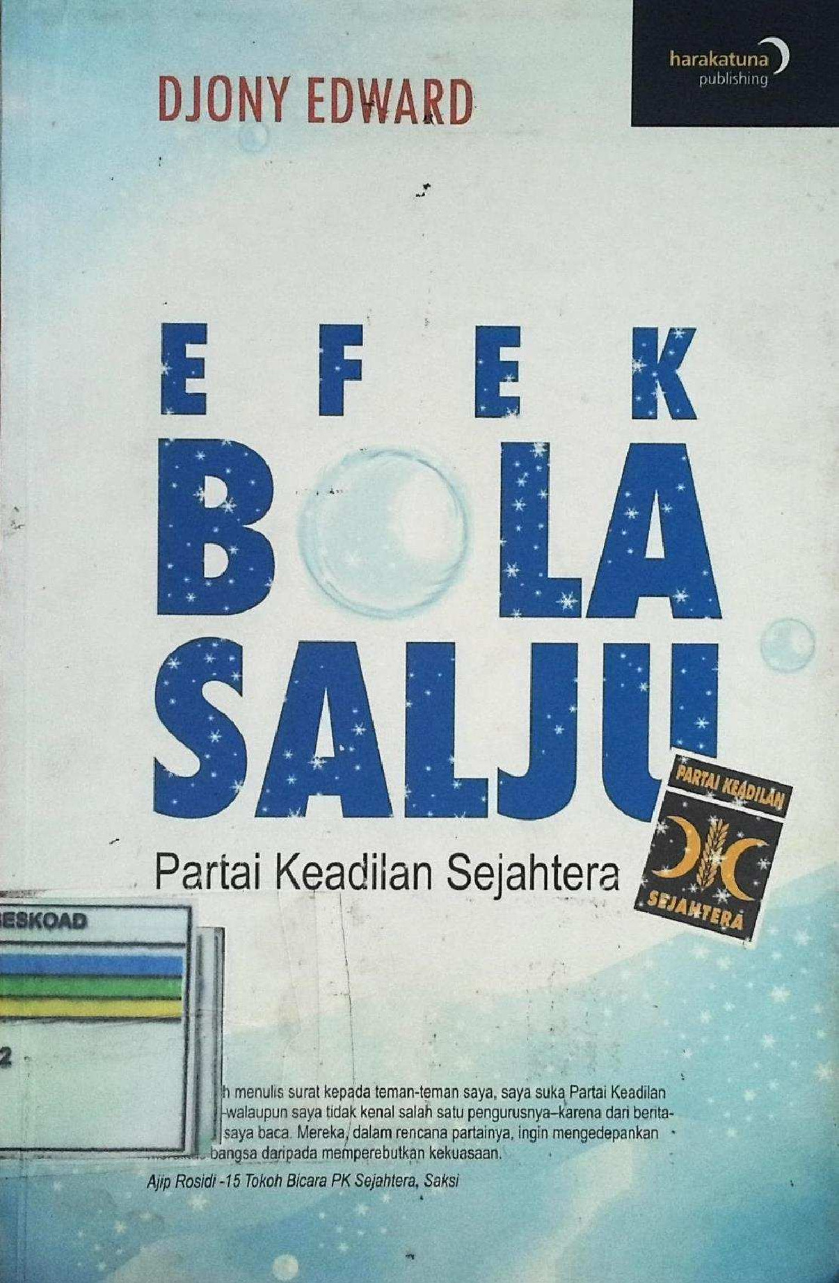 Efek Bola Salju Partai Keadilan SejahteraEfek Bola Salju Partai Keadilan Sejahtera